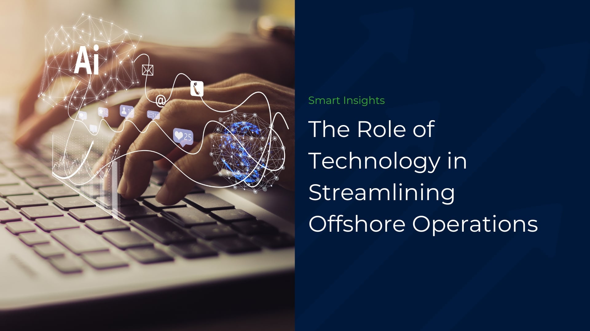 The Role of Technology in Streamlining Offshore Operations - A Perform